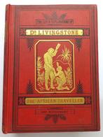 David Livingstone - The Life and Explorations of David, Antiek en Kunst, Antiek | Boeken en Bijbels