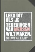 Lees dit als je tekeningen van mensen wilt maken, Verzenden, Zo goed als nieuw, Selwyn Leamy