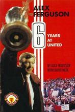Alex Ferguson: 6 years at United by Alex Ferguson David Meek, Gelezen, Alex Ferguson, David Meek, Verzenden