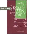 De gist en het deeg 9789061527053 E. vanden Berghe, Boeken, Verzenden, Gelezen, E. vanden Berghe