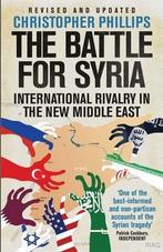 9780300249910 Battle For Syria International Rivalry, Christopher Phillips, Zo goed als nieuw, Verzenden