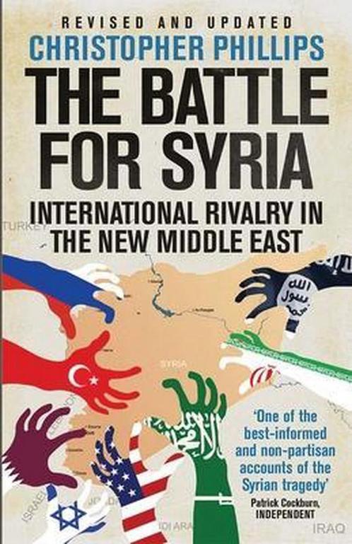 9780300249910 Battle For Syria International Rivalry, Boeken, Studieboeken en Cursussen, Zo goed als nieuw, Verzenden