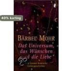 Das Universum, das Wünschen und die Liebe 9783548743554, Boeken, Verzenden, Gelezen, Bärbel Mohr