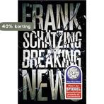Breaking News 9783596030644 Frank Schatzing, Boeken, Verzenden, Zo goed als nieuw, Frank Schatzing