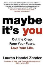 Maybe Its You Cut the Crap Face Your Fears Love Your Life, Verzenden, Zo goed als nieuw, Lauren Handel Zander