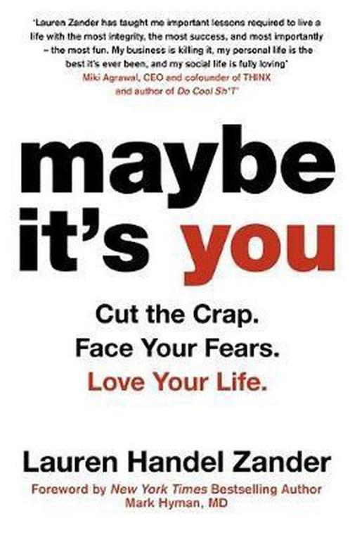 Maybe Its You Cut the Crap Face Your Fears Love Your Life, Boeken, Taal | Engels, Zo goed als nieuw, Verzenden