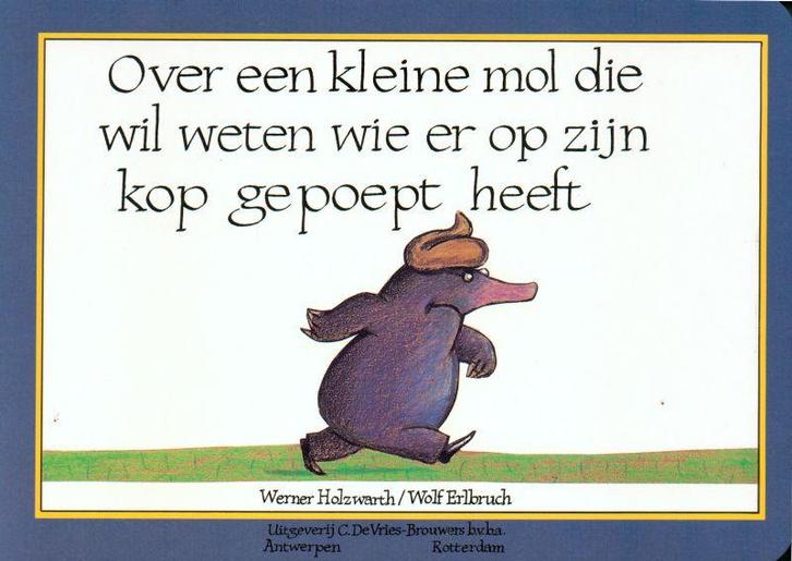 Over Een Kleine Mol Die Wil Weten Wie Er Op Zijn Kop Gepoept, Boeken, Overige Boeken, Nieuw, Ophalen of Verzenden