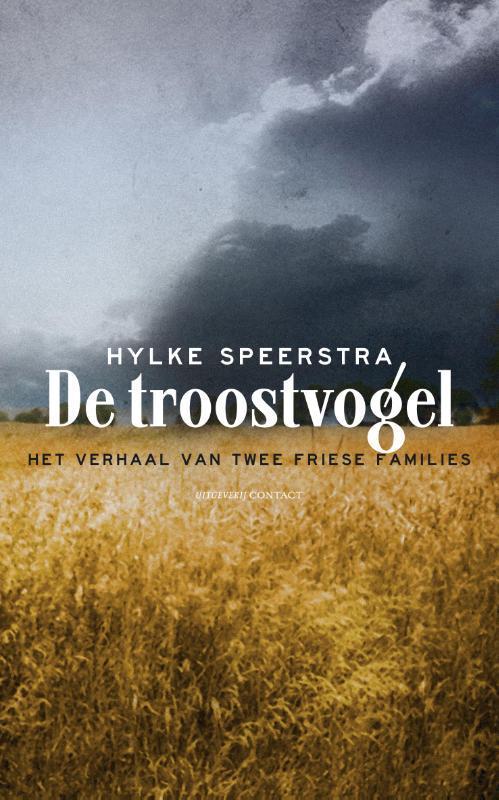 De troostvogel 9789025438678 Hylke Speerstra, Boeken, Literatuur, Zo goed als nieuw, Verzenden
