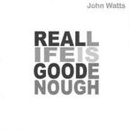 cd - John Watts - Real Life Is Good Enough, Cd's en Dvd's, Verzenden, Nieuw in verpakking