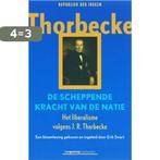 De scheppende kracht van de natie 9789055157600, Verzenden, Zo goed als nieuw, J.R. Thorbecke