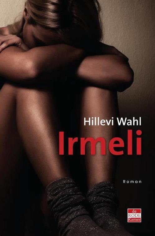Irmeli 9789491259043 Hillevi Wahl, Boeken, Literatuur, Zo goed als nieuw, Verzenden