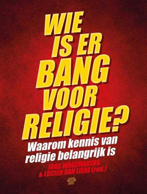 Wie is er bang voor religie 9789079578597, Boeken, Studieboeken en Cursussen, Zo goed als nieuw, Verzenden