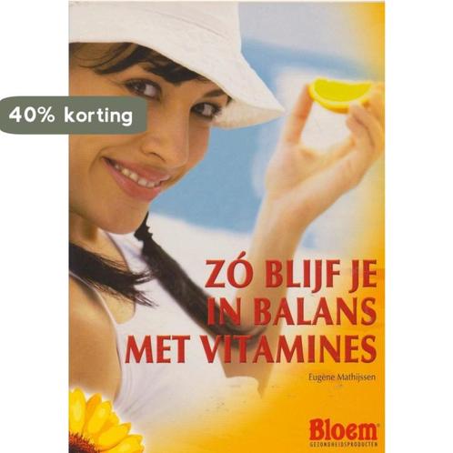 Zó blijf je in balans met vitamines 8713549007561, Boeken, Overige Boeken, Gelezen, Verzenden