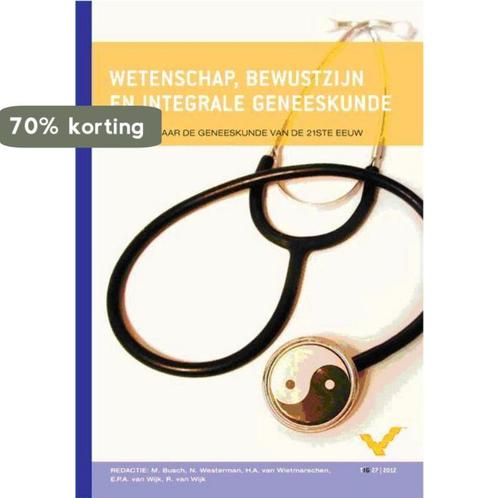Wetenschap, bewustzijn en integrale geneeskunde, Boeken, Wetenschap, Gelezen, Verzenden