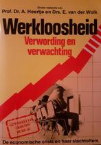 Werkloosheid verwording en verwachting 9789060833315, Gelezen, Prof. Dr. A. Heertje, Drs. E. van der Wolk, Verzenden