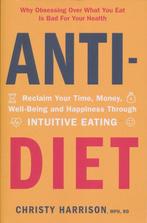 AntiDiet Reclaim Your Time, Money, WellBeing and Happiness, Verzenden, Gelezen, Christy Harrison