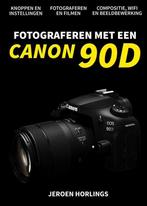 9789492404244 Fotograferen met een Canon 90D, Boeken, Studieboeken en Cursussen, Nieuw, Jeroen Horlings, Verzenden