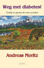 Weg met diabetes! - Andreas Moritz - 9789079872398 - Paperba, Verzenden, Nieuw