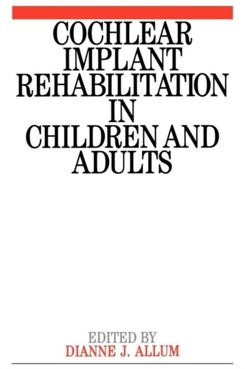 Cochlear Implant Rehabilitation in Children and Adults, Boeken, Overige Boeken, Verzenden