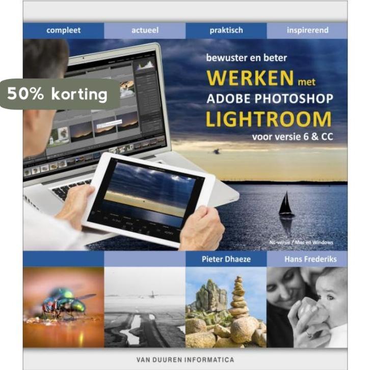 Werken met Adobe Photoshop Lightroom 6/CC / Bewuster en, Boeken, Informatica en Computer, Zo goed als nieuw, Verzenden
