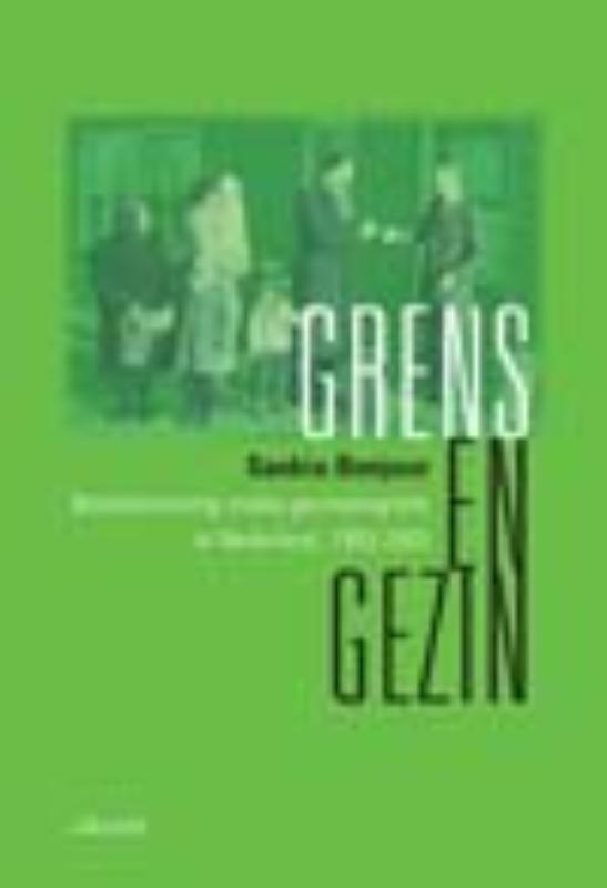 Grens en gezin 9789052603353 Saskia Bonjour, Boeken, Politiek en Maatschappij, Zo goed als nieuw, Verzenden