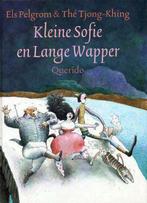 Kleine Sofie En Lange Wapper 9789021479538 Els Pelgrom, Boeken, Gelezen, Els Pelgrom, Thé Tjong-King (illustraties), Verzenden