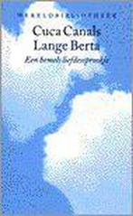 Lange Berta 9789028417793 C. Canals, Boeken, Verzenden, Gelezen, C. Canals