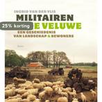 Militairen op de Veluwe 9789461052735 Ingrid van der Vlis, Verzenden, Zo goed als nieuw, Ingrid van der Vlis