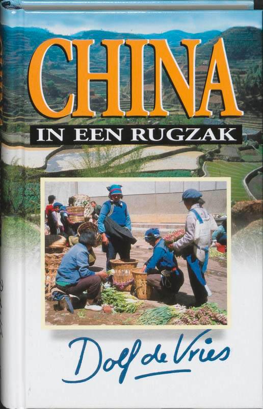 China in een rugzak 9789041023148 Dorienke de Vries, Boeken, Reisverhalen, Gelezen, Verzenden