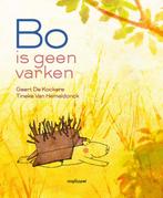 Bo is geen varken / Varkentje Bo 9789022328927, Boeken, Kinderboeken | Kleuters, Verzenden, Gelezen, Geert De Kockere