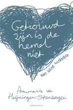 Getrouwd zijn is de hemel niet 9789023951759, Boeken, Verzenden, Zo goed als nieuw, Annemarie van Heijningen-Steenbergen