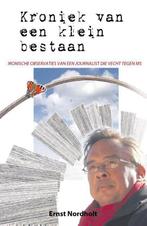 Kroniek van een klein bestaan 9789492460028 Ernst Nordholt, Verzenden, Gelezen, Ernst Nordholt