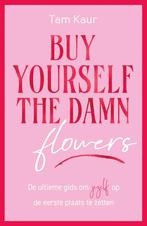 Buy yourself the damn flowers 9789000400751 Tam Kaur, Boeken, Verzenden, Gelezen, Tam Kaur