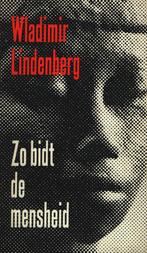Zo Bidt De Mensheid 9789070104559 W. Lindenberg, Boeken, Verzenden, Gelezen, W. Lindenberg