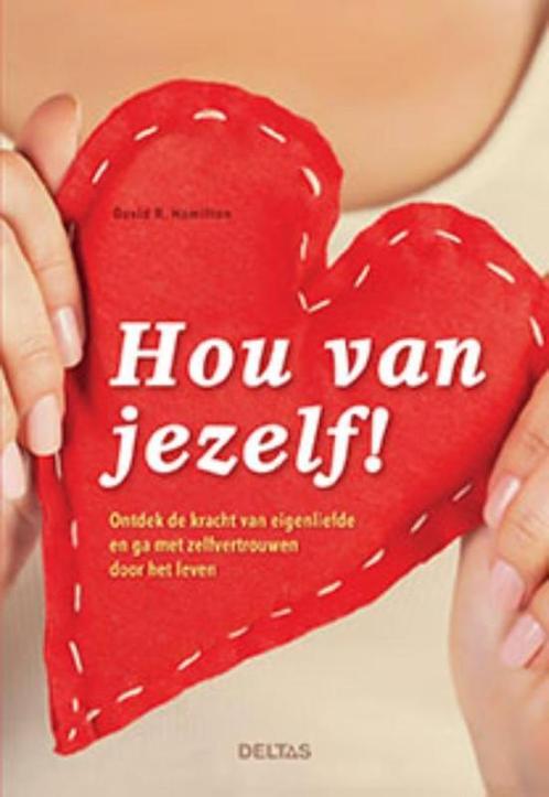 Hou van jezelf! 9789044745740 David-R Hamilton, Boeken, Psychologie, Zo goed als nieuw, Verzenden