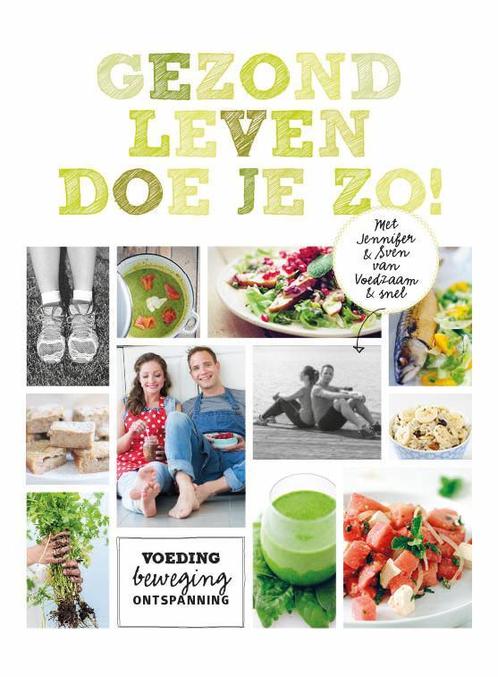 Gezond leven doe je zo! / Voedzaam & snel 9789021559391, Boeken, Wetenschap, Zo goed als nieuw, Verzenden