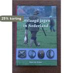 Geslaagd jagen in Nederland 9789492055163 Kees de Kroon, Boeken, Verzenden, Zo goed als nieuw, Kees de Kroon