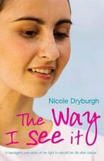 The Way I See It 9780340956922 Nicole Dryburgh, Verzenden, Gelezen, Nicole Dryburgh