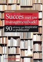 Succes met uw managementboek! 9789089650443 Eline Crijns, Boeken, Gelezen, Eline Crijns, Verzenden