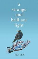 A Strange and Brilliant Light: Winner of the Writers’ Guild, Verzenden, Zo goed als nieuw, Eli Lee
