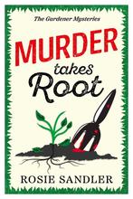 Murder Takes Root 9781471416200 Rosie Sandler, Verzenden, Zo goed als nieuw, Rosie Sandler