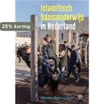Islamitisch basisonderwijs in Nederland / Islam in, Verzenden, Gelezen, Marietje Beemsterboer
