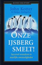 Onze ijsberg smelt! / Business bibliotheek 9789047000921, Verzenden, Gelezen, John Kotter