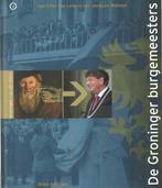De Groninger Burgemeesters / Groningen van alle tijden / 12, Verzenden, Zo goed als nieuw, B. Hofman