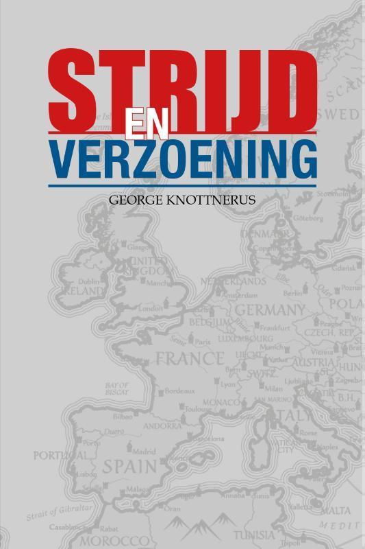 Strijd en verzoening 9789083430362 George Knottnerus, Boeken, Romans, Zo goed als nieuw, Verzenden
