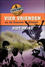 Vier vrienden en de grauwe griezel 9789055604593 Piet Prins, Verzenden, Zo goed als nieuw, Piet Prins
