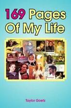169 Pages of My Life.by Goetz, Taylor New   ., Zo goed als nieuw, Goetz, Taylor, Verzenden