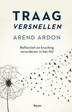 9789024434879 Traag versnellen | Tweedehands, Boeken, Verzenden, Zo goed als nieuw, Arend Ardon