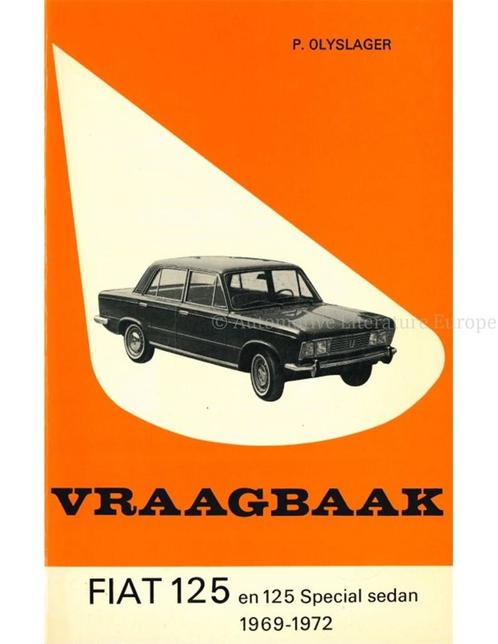 1969 - 1972 FIAT 125 | 125 SPECIAL SEDAN VRAAGBAAK, Auto diversen, Handleidingen en Instructieboekjes