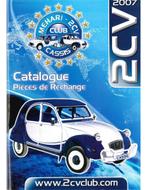 CITROËN 2 CV, CATALOGUE PIÈCES DE RECHANGE 2007, Nieuw, Author